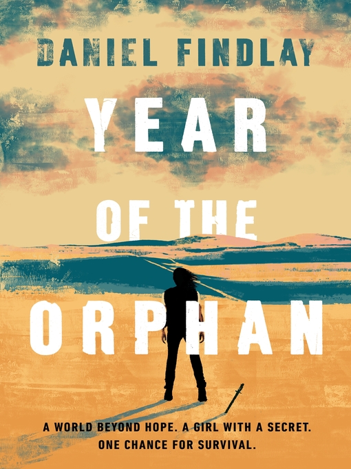 Title details for Year of the Orphan by Daniel Findlay - Available